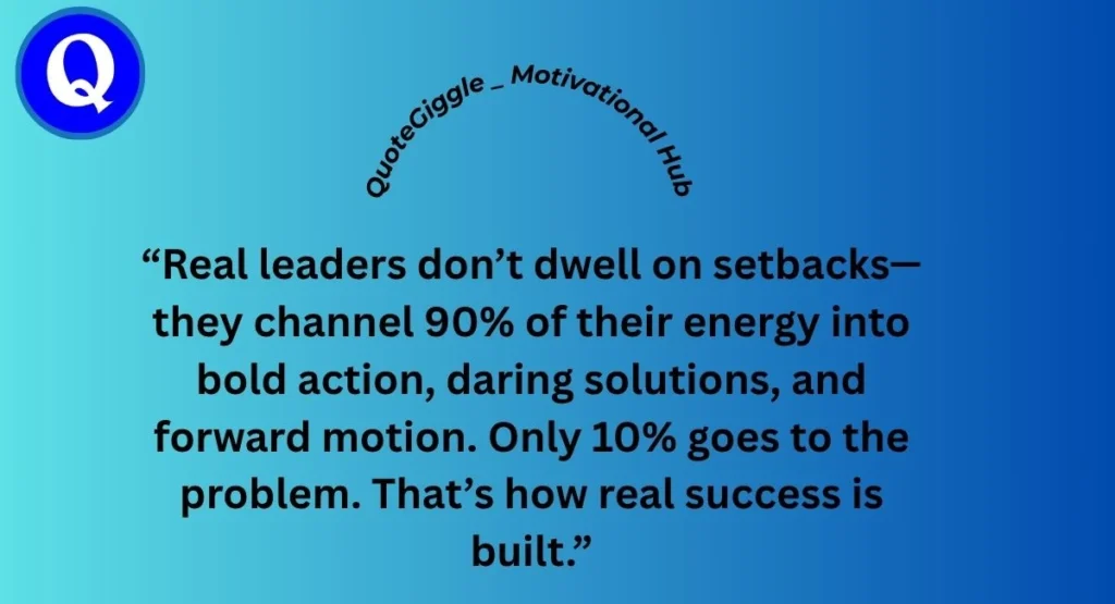 100+Monday Quotes For Motivation To Start Strong 7 Motivational quote image saying “Focus 90% of your time on solutions and only 10% on problems” with QuoteGiggle logo on left corner.