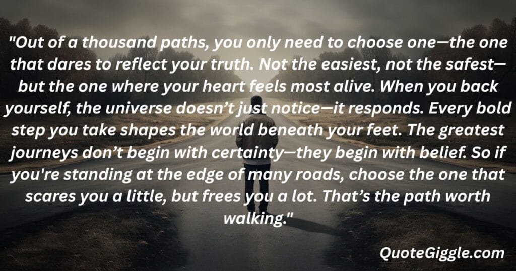 Motivational inspiring quotes for When You Feel Like Life is a Struggle 15 Man standing at a crossroads symbolizing life decisions, with an inspirational quote about choosing the path that reflects truth and courage — by QuoteGiggle.com. Best for motivational inspiring quotes for when you feel like life is a struggle.