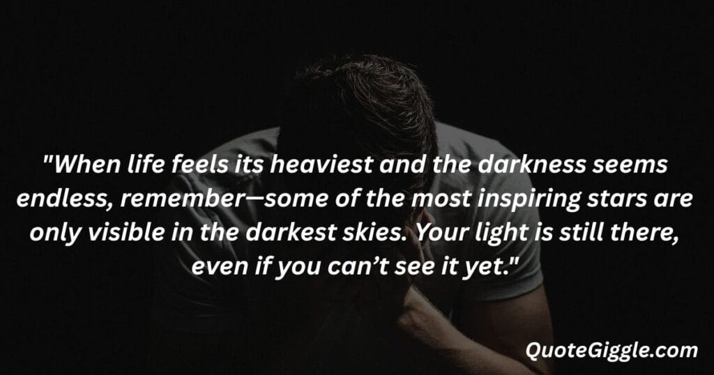 Motivational inspiring quotes for When You Feel Like Life is a Struggle 5 Image showing mental darkness and emotional struggle with an inspiring quote in the center, designed by QuoteGiggle.com — best for motivational inspiring quotes for when you feel like life is a struggle.