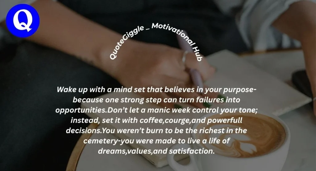 100+Monday Quotes For Motivation To Start Strong 3 Motivational Monday quote image about purpose, courage, and meaningful living – QuoteGiggle Motivational Hub