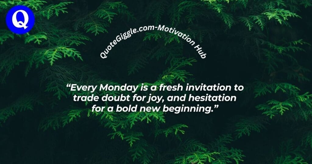 100+ Inspiring Good Morning Messages for a Happy Monday 2 Monday mindset quote about conquering doubt and starting fresh with joy and clarity